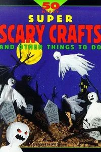 50 nifty super scary crafts and things to do