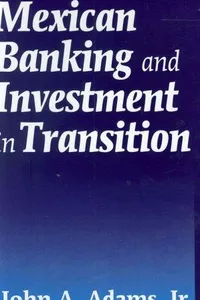 Cover of Mexican banking and investment in transition by John A. Adams