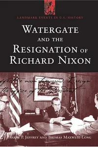 Watergate and the resignation of Richard Nixon