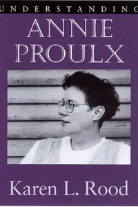 Understanding Annie Proulx