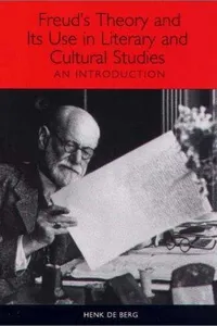 Freud's Theory and Its Use in Literary and Cultural Studies