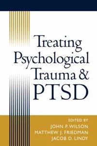 Treating psychological trauma and PTSD