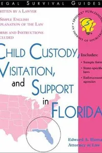 Child Custody, Visitation, and Support in Florida (Legal Survival Guides)