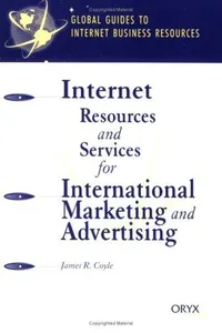 Internet Resources and Services for International Marketing and Advertising