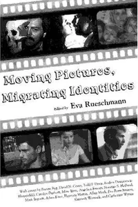 Moving Pictures, Migrating Identities