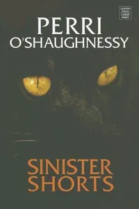 Cover of Sinister shorts by Perri O'Shaughnessy