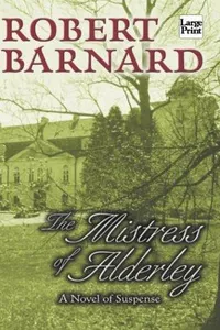 Cover of The mistress of Alderley by Robert Barnard