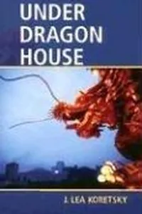 Under Dragon House (A Dalton Keys Mystery)