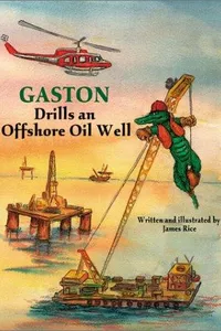 Gaston drills an offshore oil well