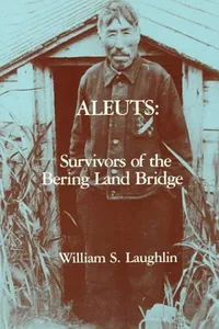 Aleuts, survivors of the Bering Land Bridge