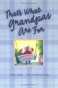 That's what grandpas are for