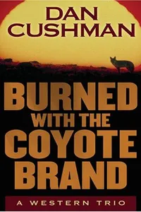 Burned With the Coyote Brand