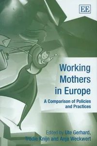 WORKING MOTHERS IN EUROPE: A COMPARISON OF POLICIES AND PRACTICES; ED. BY UTE GERHARD
