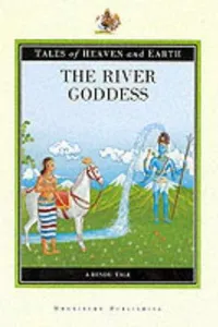 The River Goddess (Tales of Heaven & Earth S.)