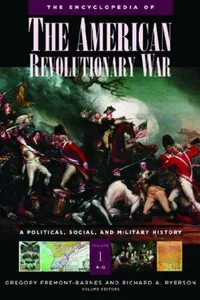 The encyclopedia of the American Revolutionary War