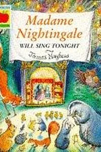 Madame Nightengale Will Sing Tonight