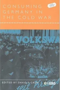 Consuming Germany and the Cold War