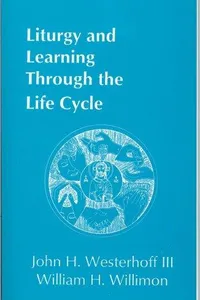 Liturgy and learning through the life cycle