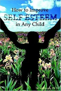 How To Improve Self-esteem In Any Child
