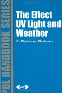 The Effect of UV Light and Weather On Plastics and Elastomers