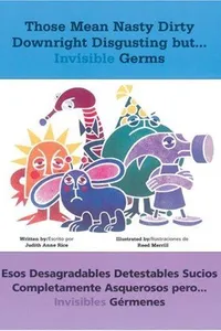 Cover of Those mean nasty dirty downright disgusting but-- invisible germs