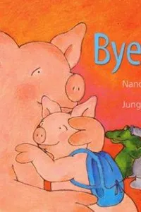 Bye, Bye!