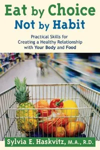 Eat by Choice, Not by Habit