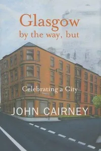 Glasgow by the Way, But