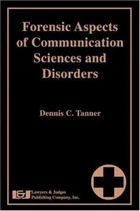 Forensic Aspects of Communication Sciences and Disorders