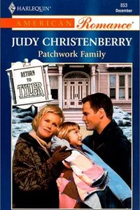 Cover of Patchwork Family (Return To Tyler) by Judy Christenberry