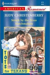 Cover of Struck By The Texas Matchmakers by Judy Christenberry