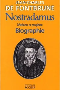 Nostradamus, historien et prophète