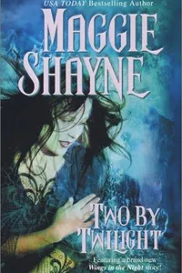 Two By Twilight (2 novels in 1)