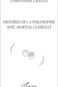 Histoires de la philosophie avec Martial Gueroult