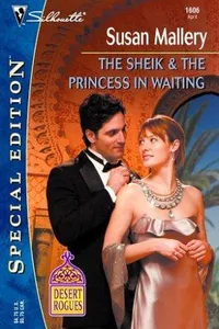 The sheik and the princess in waiting