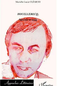 Houellebecq, sperme et sang