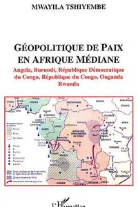 Géopolitique de paix en Afrique médiane