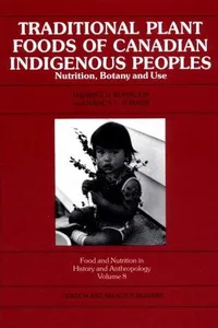 Traditional plant foods of Canadian indigenous peoples