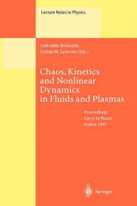 Chaos, kinetics and nonlinear dynamics in fluids and plasmas