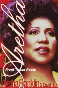 Aretha From These Roots