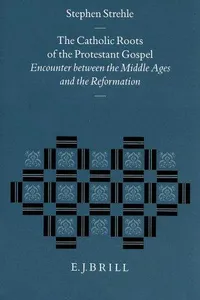Cover of The Catholic roots of the Protestant Gospel