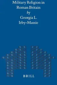 Military Religion in Roman Britain (Mnemosyne, Bibliotheca Classica Batava Supplementum)