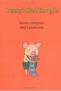 Cover of Benny's Had Enough! by Barbro Lindgren