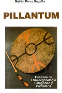 Pillantun, estudios de etno-organología patagónica y pampeana