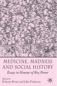 Medicine, madness and social history