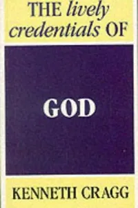 The Lively Credentials of God