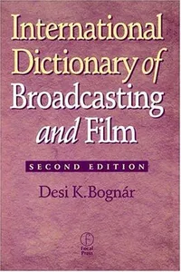 International Dictionary of Broadcasting and Film