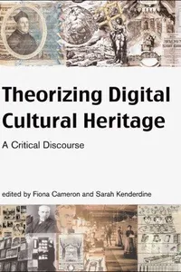 Theorizing digital cultural heritage