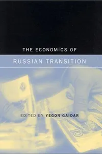 The Economics of Russian Transition