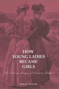 How young ladies became girls
